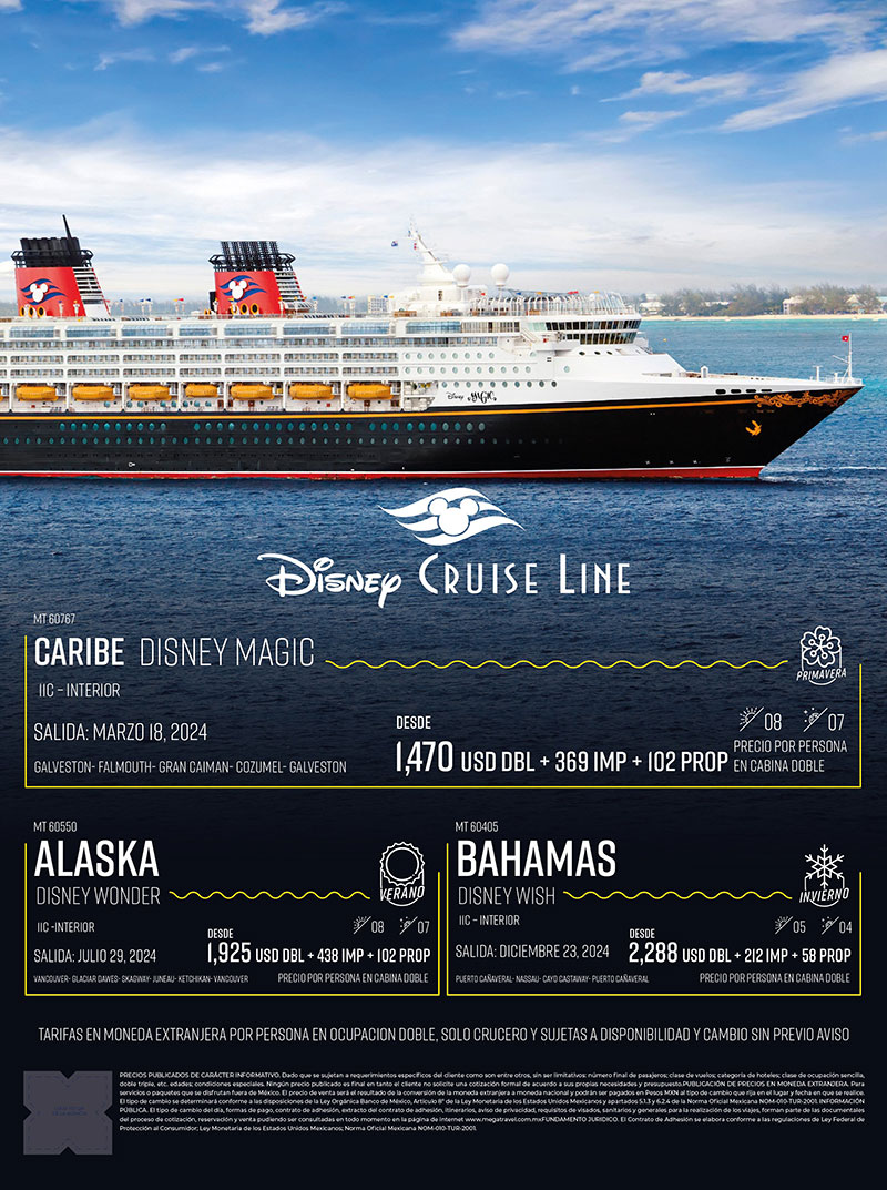Disney Cruise Line: Disney Magic: Caribe. Disney Wonder: Alaska. Disney Wish: Bahamas